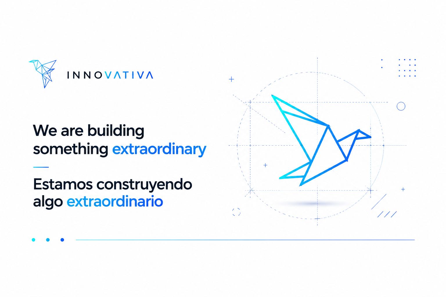 Innovativa - We are building something extraordinary / Estamos construyendo algo extraordinario